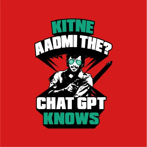 Kitne Aadmi The? | ChatGPT T-Shirt